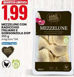 Eurospin Mezzelune con radicchio italiano e gorgonzola dop AMO ESSERE eccellente offerta