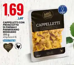 Eurospin Cappelletti con prosciutto di parma e parmigiano reggiano AMO ESSERE eccellente offerta