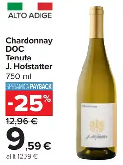 Carrefour Market Chardonnay DOC Tenuta J. Hofstatter offerta