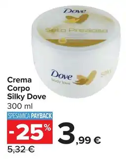 Carrefour Market Crema Corpo Silky Dove offerta