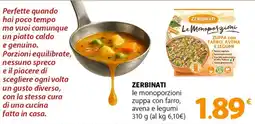 Famila Superstore ZERBINATI le monoporzioni zuppa con farro, avena e legumi offerta
