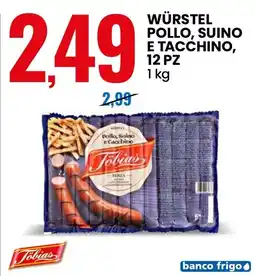 Eurospin Tobias würstel pollo, suino e tacchino offerta