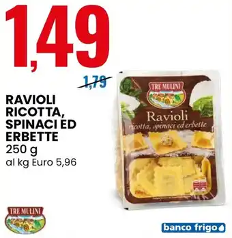 Eurospin Tre mulini ravioli ricotta, spinaci ed erbette offerta