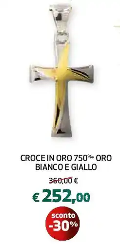 Ipercoop Croce in oro 750% oro bianco e giallo offerta