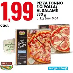 Eurospin Tre mulini pizza tonno e cipolla/ al salame offerta