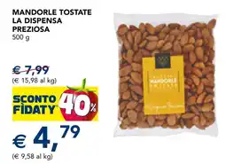 Esselunga Mandorle tostate LA DISPENSA PREZIOSA offerta