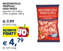 Esselunga Mazzancolle tropicali OGGI PESCE offerta