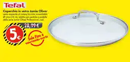 Tedi Tefal Coperchio in vetro Jamie Oliver offerta