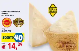 Esselunga Grana padano dop riserva oltre 20 mesi offerta