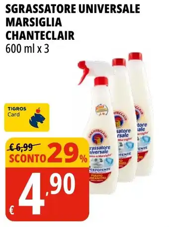 Tigros Sgrassatore universale marsiglia CHANTECLAIR offerta