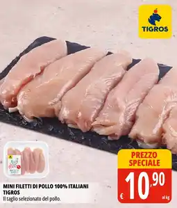 Tigros Mini filetti di pollo 100% italiani TIGROS offerta