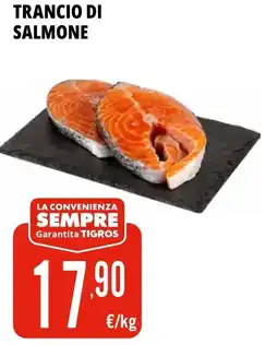 Tigros Trancio di salmone offerta