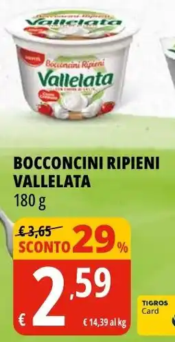 Tigros Bocconcini ripieni VALLELATA offerta