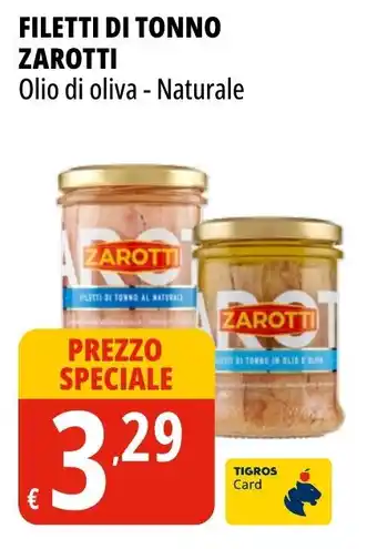 Tigros Filetti di tonno ZAROTTI offerta