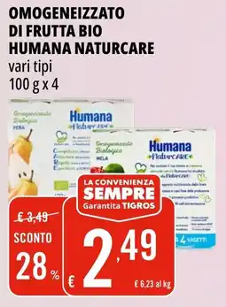 Tigros Omogeneizzato di frutta bio HUMANA NATURCARE offerta