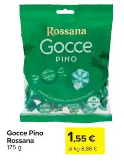 Carrefour Gocce Pino Rossana offerta