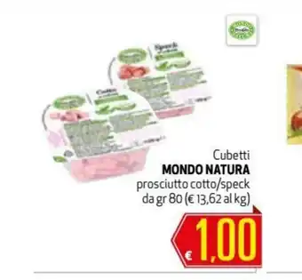 Maxi Supermercati Mondo Natura Cubetti prosciutto cotto/speck da 80gr offerta