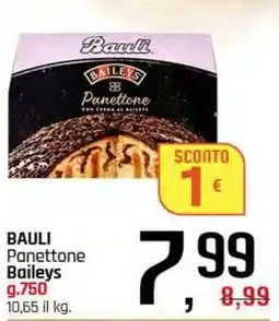 Famila Superstore BAULI Panettone Baileys offerta