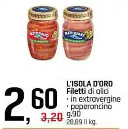 Famila Superstore L'ISOLA D'ORO Filetti di alici offerta
