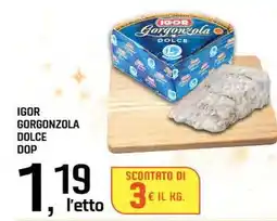 Famila Superstore Igor gorgonzola dolce DOP offerta