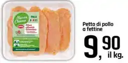 Famila Superstore Natura Chiama Petto di pollo fettine offerta