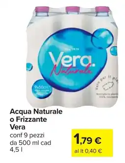 Carrefour Acqua Naturale o Frizzante Vera offerta