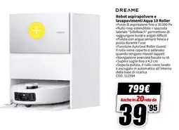 MediaWorld DREAME Robot aspirapolvere e lavapavimenti Aqua 10 Roller offerta