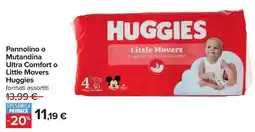 Carrefour Pannolino o Mutandina Ultra Comfort o Little Movers Huggies offerta