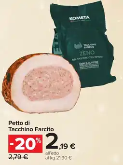 Carrefour Kometa Petto di Tacchino Farcito offerta