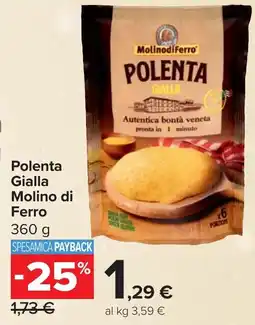 Carrefour Polenta Gialla Molino di Ferro offerta