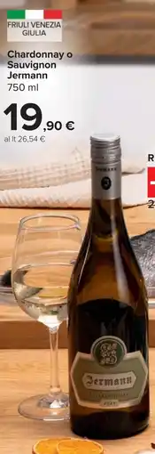 Carrefour Chardonnay o Sauvignon JERMANN offerta