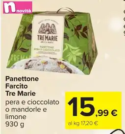 Carrefour Panettone Farcito Tre Marie pera e cioccolato o mandorle e limone offerta