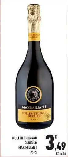 Conad City Müller thurgau durello MAXIMILIAN I offerta