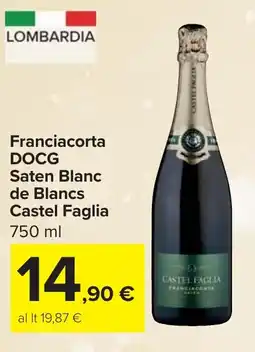 Carrefour Franciacorta DOCG Saten Blanc de Blancs CASTEL FAGLIA offerta