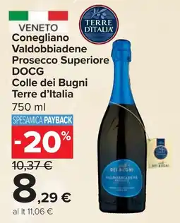 Carrefour Conegliano Valdobbiadene Prosecco Superiore DOCG Colle dei Bugni TERRE D'ITALIA offerta