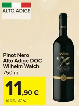 Carrefour Pinot Nero Alto Adige DOC Wilhelm Walch offerta