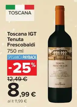 Carrefour Toscana IGT Tenuta FRESCOBALDI offerta
