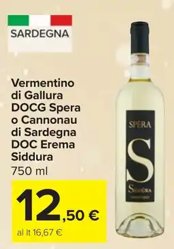 Carrefour Vermentino di Gallura DOCG Spera o Cannonau di Sardegna DOC Erema SIDDURA offerta