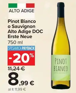 Carrefour Pinot Bianco o Sauvignon Alto Adige DOC Erste Neue offerta