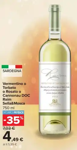 Carrefour Vermentino o Torbato o Rosato o Cannonau DOC Raim Sella&Mosca offerta