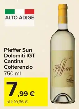 Carrefour Pfeffer Sun Dolomiti IGT Cantina Colterenzio offerta