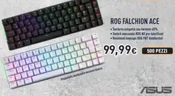 Unieuro ASUS ROG FALCHION ACE offerta