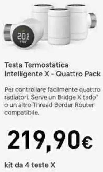 Unieuro Testa Termostatica Intelligente X-Quattro Pack offerta