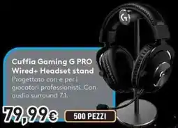 Unieuro Logitech Cuffia Gaming G PRO Wired+ Headset stand offerta