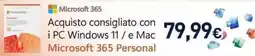 Unieuro Microsoft 365 Acquisto consigliato con i PC Windows 11/e Mac offerta