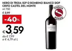 Bennet Nero di troia igp o bombino bianco dop crifo CASTEL DEL MONTE offerta