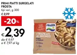Bennet Primi piatti surgelati FROSTA offerta