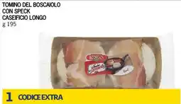 Bennet Tomino del boscaiolo con speck caseificio LONGO offerta