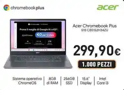 Unieuro Acer Chromebook Plus 515 CB5152H34ZU offerta