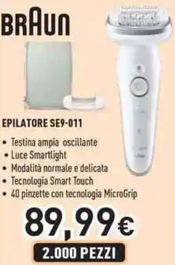 Unieuro BRAUN EPILATORE SE9-011 offerta
